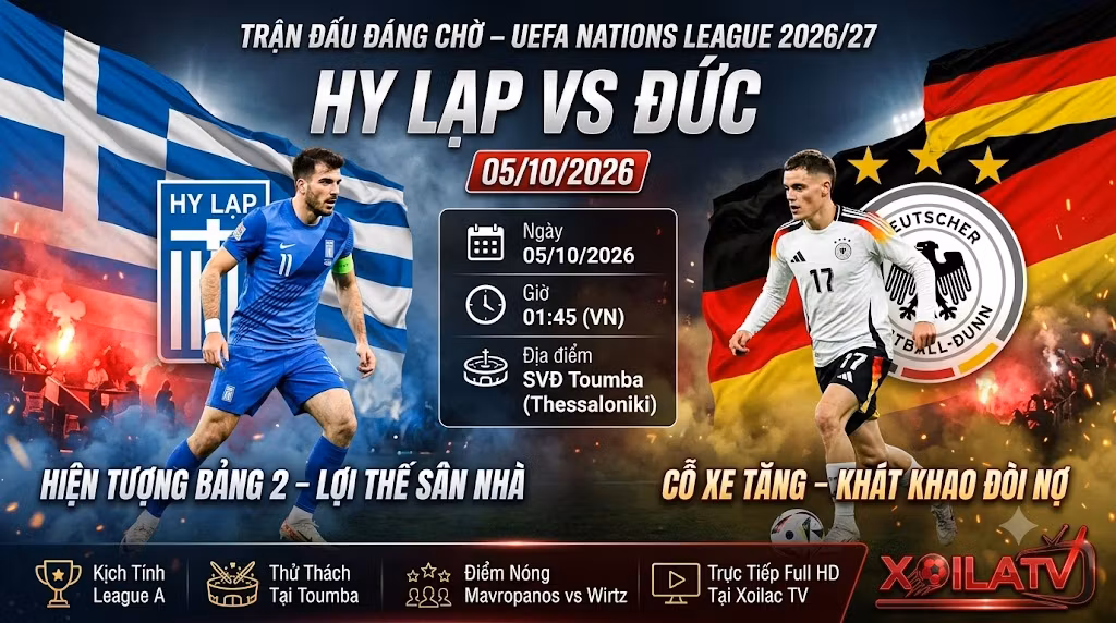 Nhận định Hy Lạp vs Đức (01h45, 05/10): Hiện Tượng Chạm Trán Cỗ Xe Tăng Đang Cải Tổ